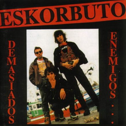 ESKORBUTO – Demasiados Enemigos