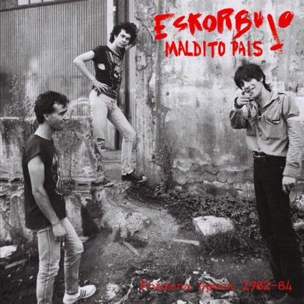 ESKORBUTO – Maldito País – Primera Epoca 1982-1984